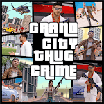 Grand City Thug Crime Gangster APK