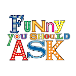 Funny You Should Ask for PC