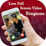 Love Full Screen Video Ringtone For Incoming Call APK