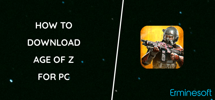 Age of Z for PC screenshot