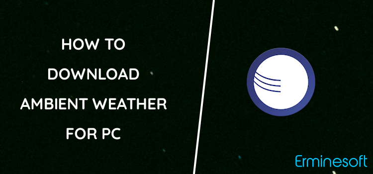 Ambient Weather for PC screenshot