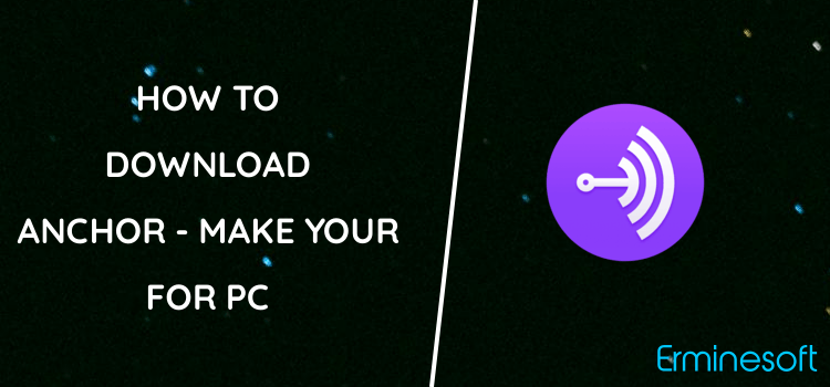Anchor - Make your own podcast for PC screenshot