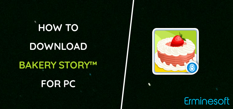 Bakery Story™ for PC screenshot