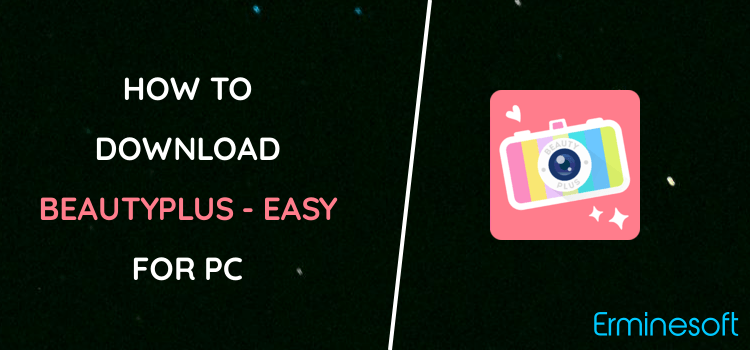 BeautyPlus - Easy Photo Editor & Selfie Camera for PC screenshot