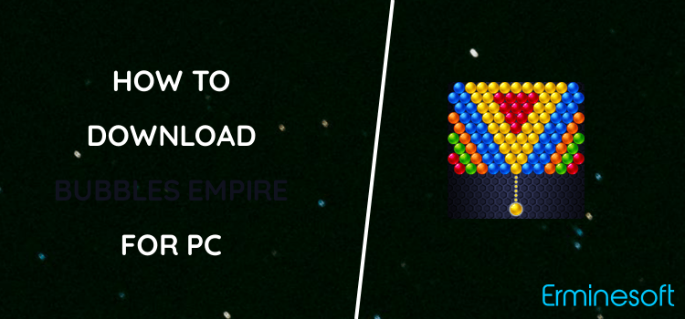 Bubbles Empire Champions for PC screenshot