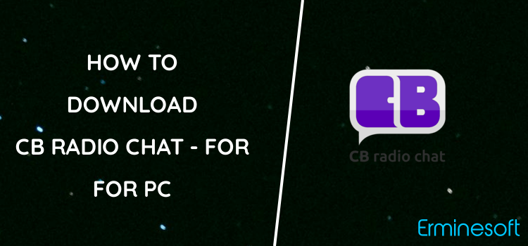 CB Radio Chat - for friends! for PC screenshot
