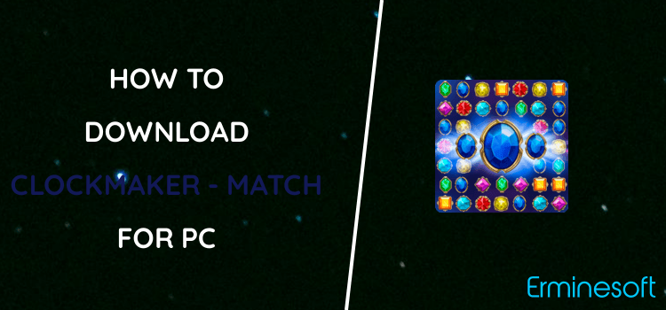 Clockmaker - Match 3 Mystery Game for PC screenshot