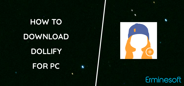 Dollify for PC screenshot