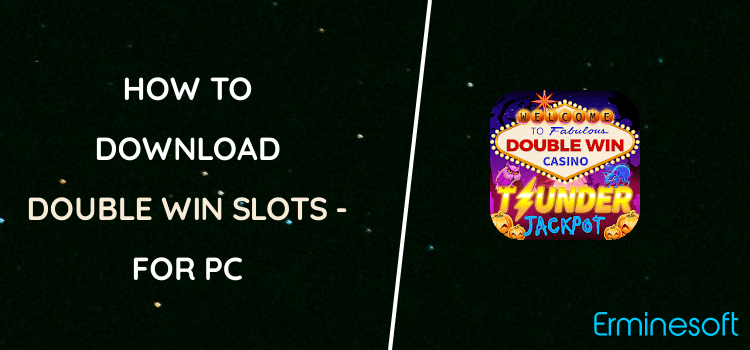 Double Win Slots - Free Vegas Casino Games for PC screenshot
