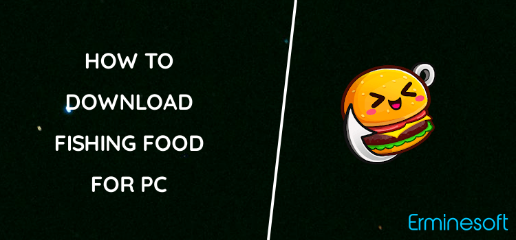 Fishing Food for PC screenshot