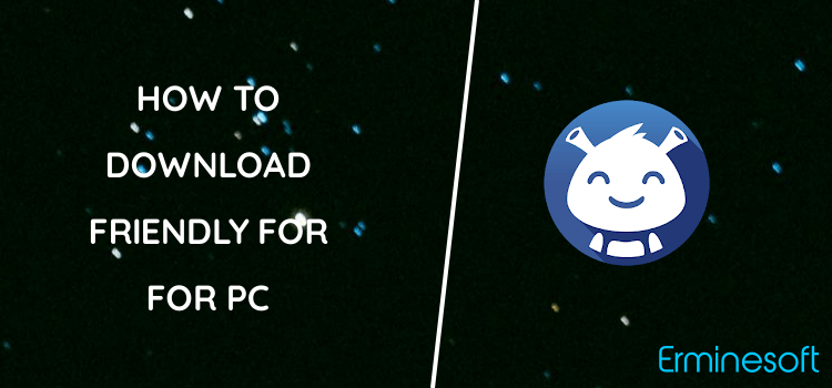 Friendly for Facebook for PC screenshot