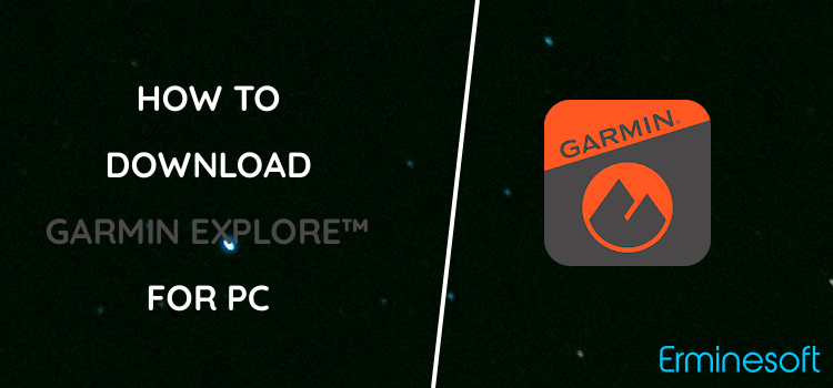 Garmin Explore™ for PC screenshot