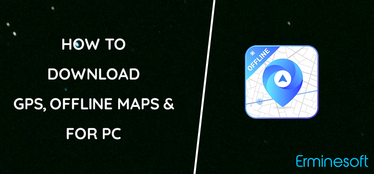 GPS, Offline Maps & Navigation for PC screenshot