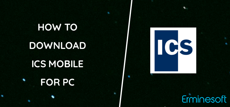 ICS Mobile for PC screenshot