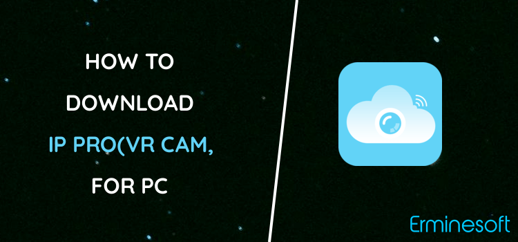 IP Pro(VR Cam, EseeCloud) for PC screenshot
