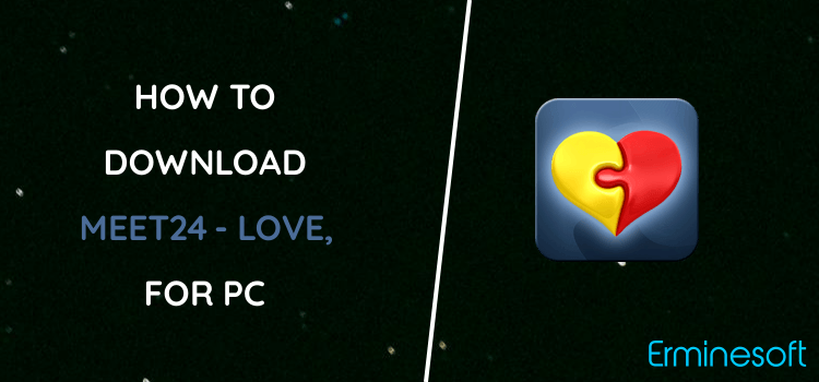 Meet24 - Love, Chat, Singles for PC screenshot