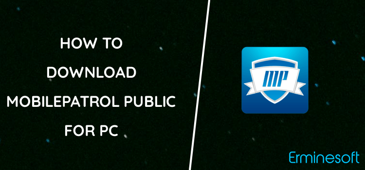 MobilePatrol Public Safety App for PC screenshot