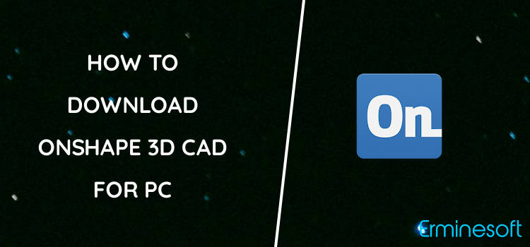 Onshape 3D CAD for PC screenshot