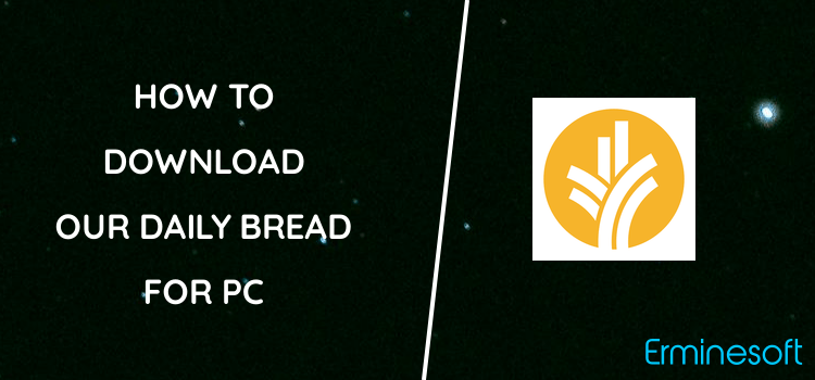 Our Daily Bread for PC screenshot