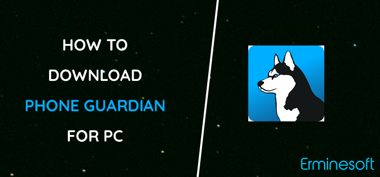Phone Guardian Mobile Security for PC screenshot