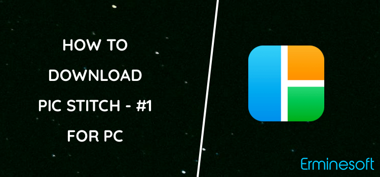 Pic Stitch - #1 Collage Maker for PC screenshot