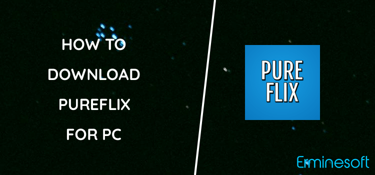 PureFlix for PC screenshot