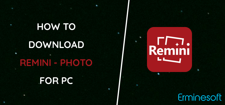 Remini - Photo Enhancer for PC screenshot