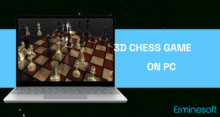 Run 3D Chess Game on PC