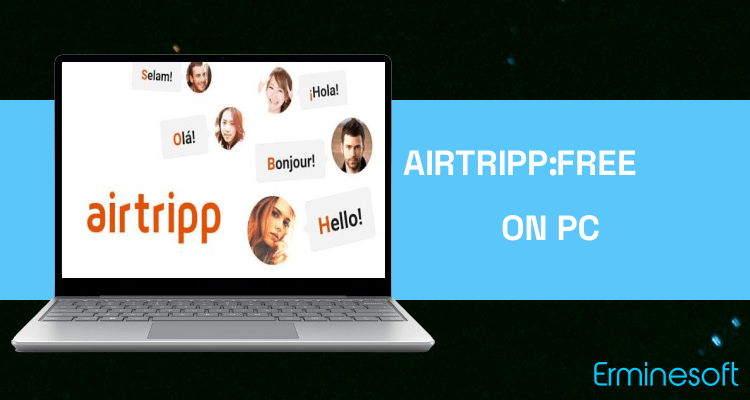 Run Airtripp:Free Foreign Chat on PC