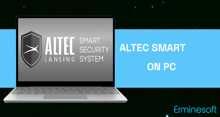 Run Altec Smart Security System on PC