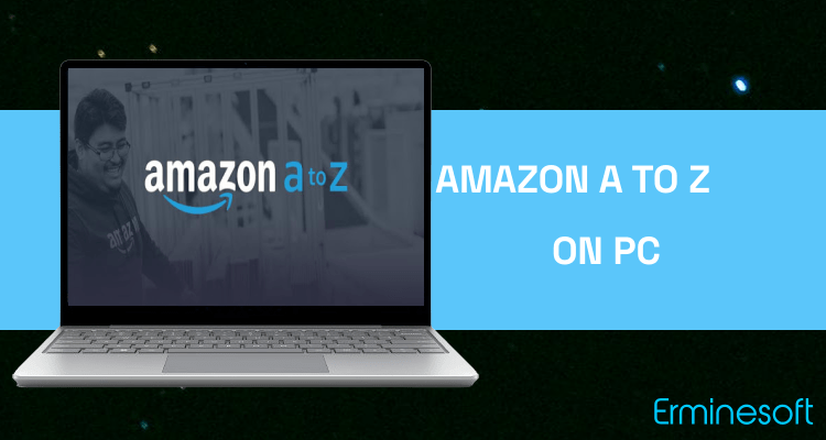 Run Amazon A to Z on PC
