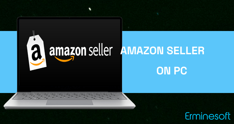 Run Amazon Seller on PC Run Amazon Seller on PC
