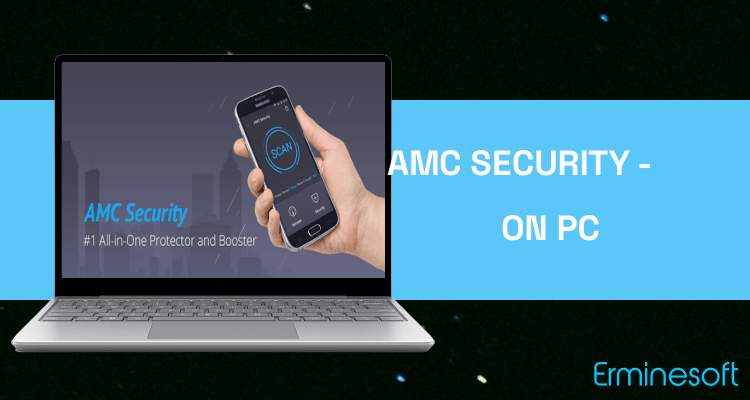 Run AMC Security - Clean & Boost on PC