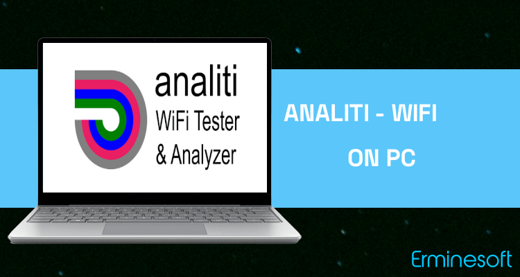 Run analiti - WiFi Tester & Analyzer on PC Run analiti - WiFi Tester & Analyzer on PC