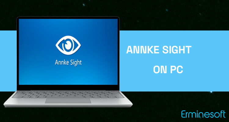 Run Annke Sight on PC