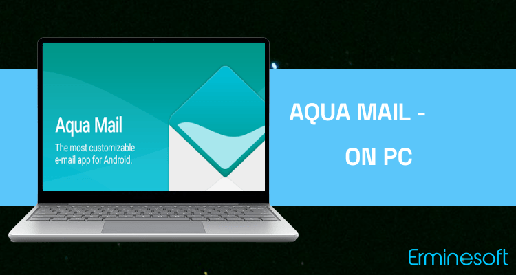 Run Aqua Mail - Email App on PC