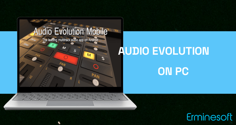 Run Audio Evolution Mobile Studio TRIAL on PC