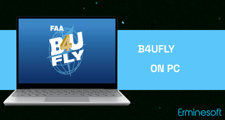 Run B4UFLY on PC