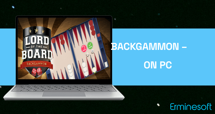 Run Backgammon – Lord of the Board – Online Board Game on PC