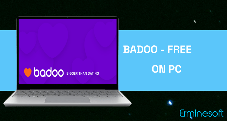 Run Badoo - Free Chat & Dating App on PC