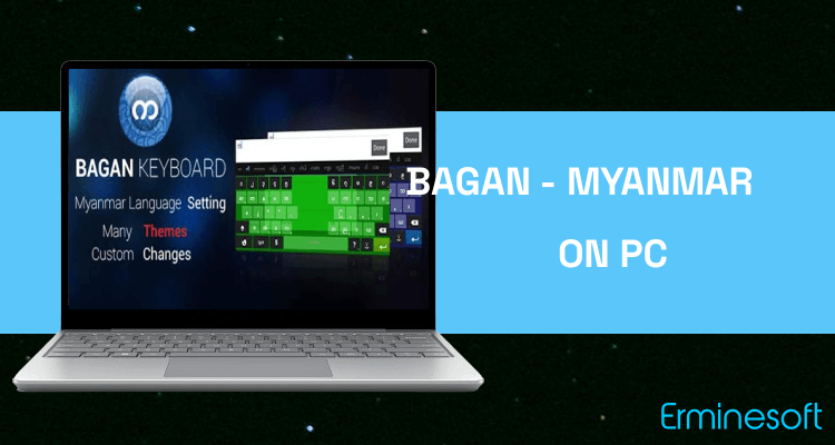 Run Bagan - Myanmar Keyboard on PC Run Bagan - Myanmar Keyboard on PC