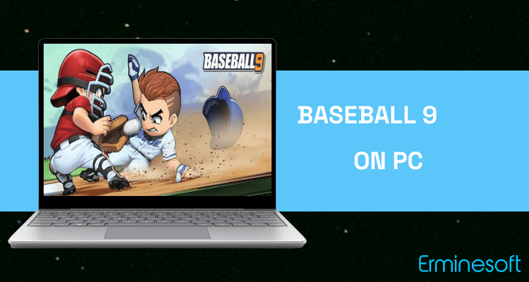 Run BASEBALL 9 on PC Run BASEBALL 9 on PC