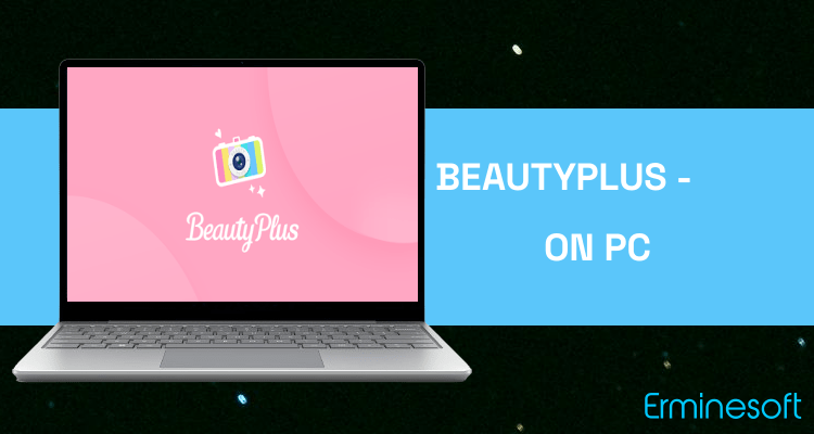 Run BeautyPlus - Easy Photo Editor & Selfie Camera on PC Run BeautyPlus - Easy Photo Editor & Selfie Camera on PC