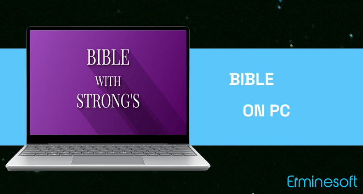 Run Bible Concordance & Strongs on PC