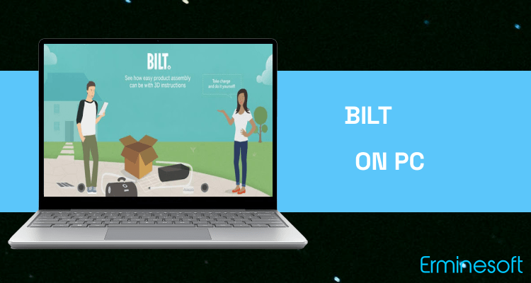 Run BILT Intelligent Instructions® on PC Run BILT Intelligent Instructions® on PC