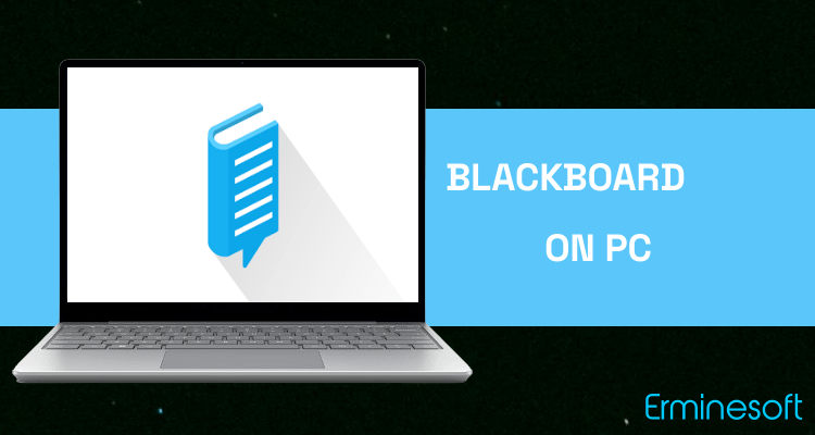 Run Blackboard on PC