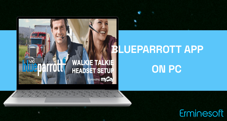 Run BlueParrott App on PC Run BlueParrott App on PC