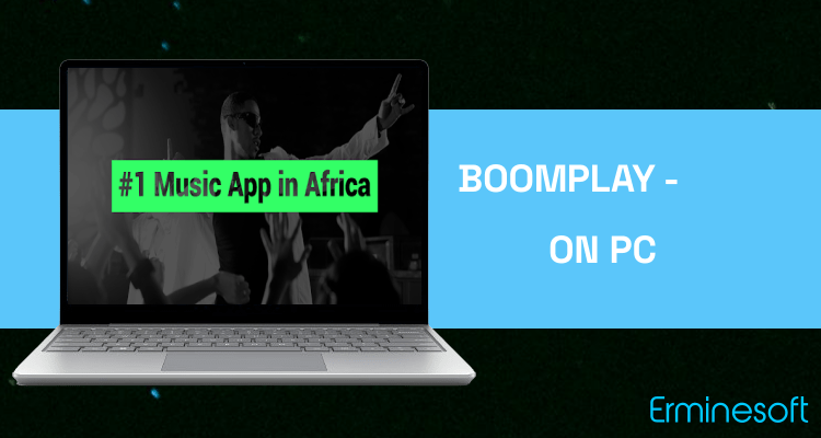 Run Boomplay - Music & Video Player on PC