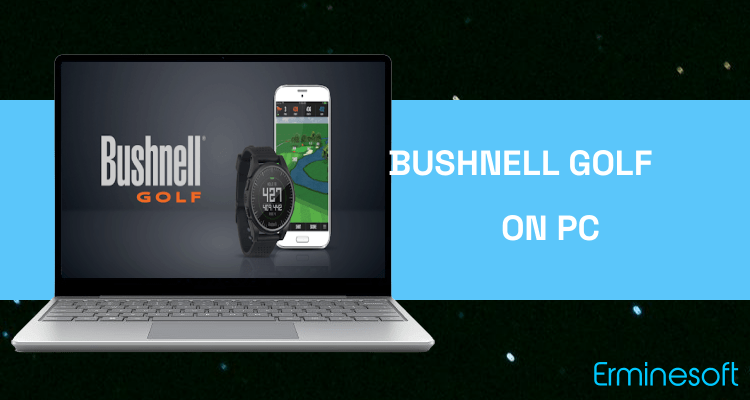 Run Bushnell Golf on PC