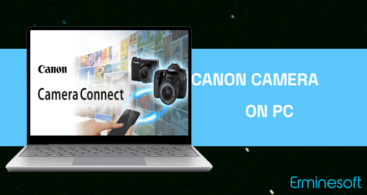Run Canon Camera Connect on PC